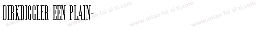 Dirkdiggler EEN Plain字体转换